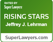 Rated by Super Lawyers | Rising Stars Jeffrey J. Lehrman | SuperLawyers.com